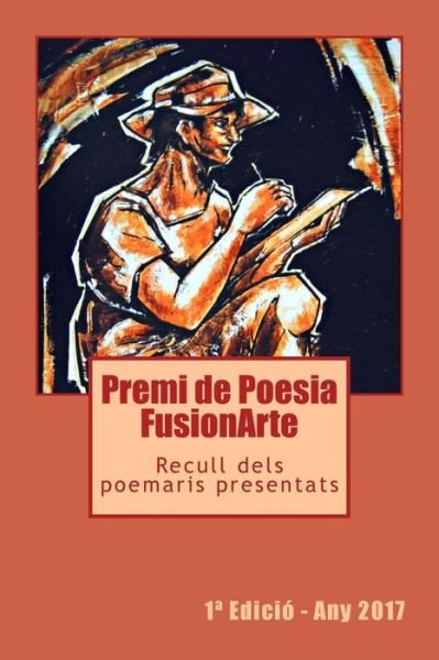 Cover for Asociacion de Artistas Fusionarte · 1r Premi de Poesia FusionArte (Paperback Bog) (2017)