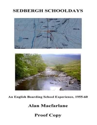 Cover for Alan Macfarlane · Sedbergh Schooldays 1955-1960 (Paperback Book) (2017)