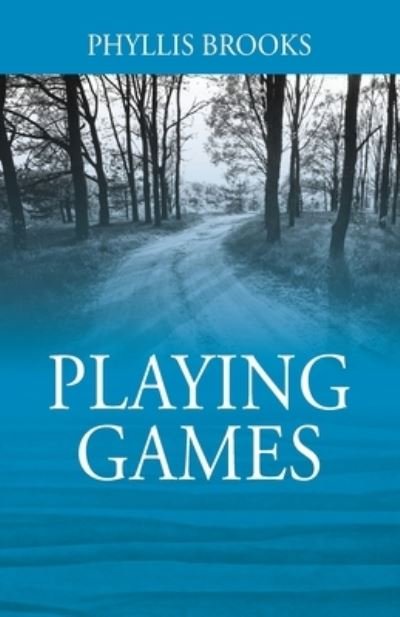 Phyllis Brooks · Playing Games (Paperback Bog) (2020)