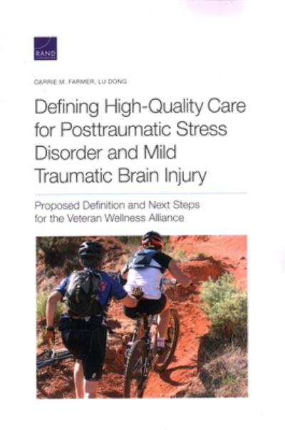 Cover for Carrie M Farmer · Defining High-Quality Care for Posttraumatic Stress Disorder and Mild Traumatic Brain Injury: Proposed Definition and Next Steps for the Veteran Wellness Alliance (Paperback Book) (2020)
