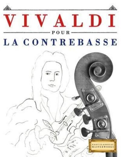 Cover for Easy Classical Masterworks · Vivaldi Pour La Contrebasse (Pocketbok) (2018)