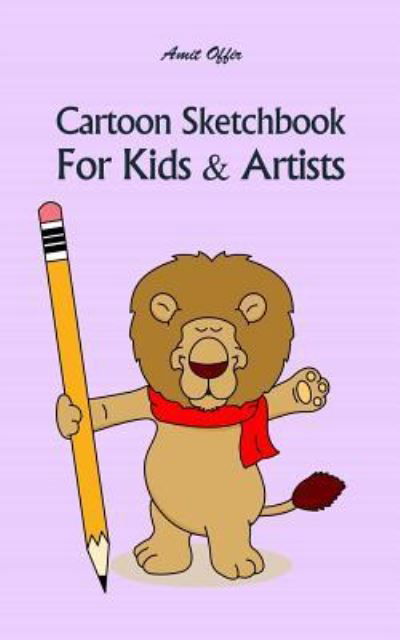 Cover for Amit Offir · Cartoon Sketchbook for Kids &amp; Artists (Paperback Book) (2018)