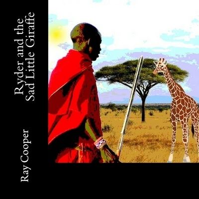 Cover for Ray Cooper · Ryder and the Sad Little Giraffe (Taschenbuch) (2018)