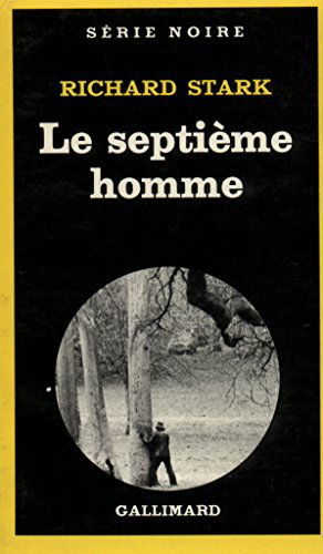 Cover for Richard Stark · Septieme Homme (Serie Noire 1) (French Edition) (Pocketbok) [French edition] (1966)