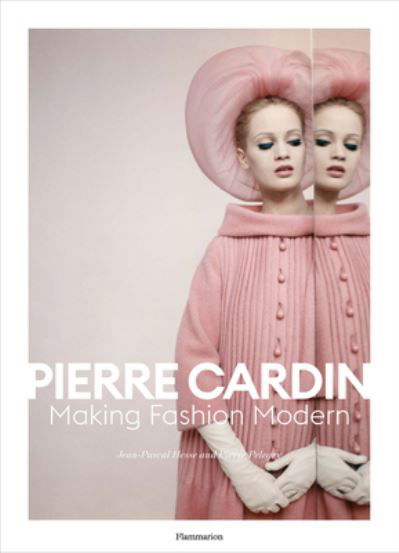Cover for Jean-Pascal Hesse · Pierre Cardin: Making Fashion Modern (Hardcover bog) (2022)