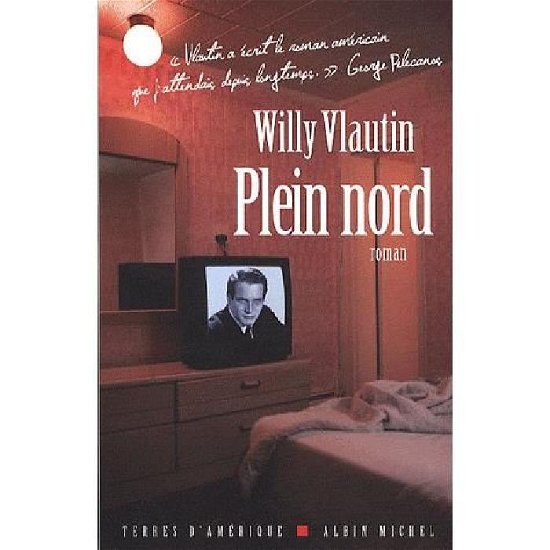 Cover for Willy Vlautin · Plein Nord (Collections Litterature) (French Edition) (Pocketbok) [French edition] (2010)