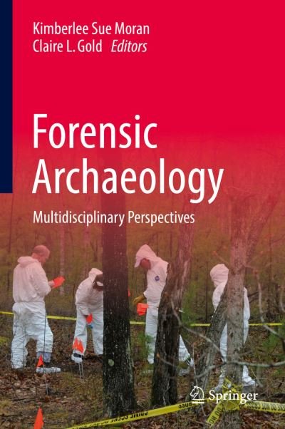 Cover for Forensic Archaeology: Multidisciplinary Perspectives (Gebundenes Buch) [1st ed. 2019 edition] (2019)