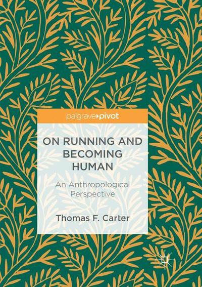 Cover for Carter · On Running and Becoming Human (Book) (2018)