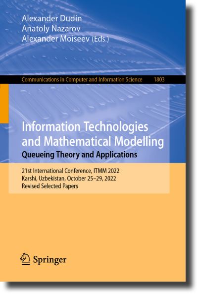 Information Technologies and Mathematical Modelling. Queueing Theory and Applications - Alexander Dudin - Livros - Springer - 9783031329890 - 13 de maio de 2023