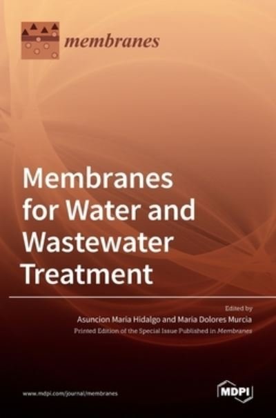 Cover for Asuncion Maria Hidalgo · Membranes for Water and Wastewater Treatment (Hardcover bog) (2021)