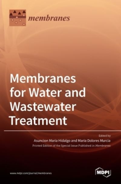 Cover for Asuncion Maria Hidalgo · Membranes for Water and Wastewater Treatment (Hardcover Book) (2021)