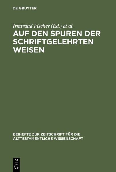 Cover for Irmtraud Fischer · Auf den Spuren der schriftgelehrten Wei (Book) (2003)