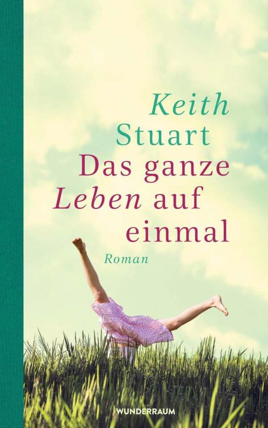 Das ganze Leben auf einmal - Stuart - Books -  - 9783336547890 - 