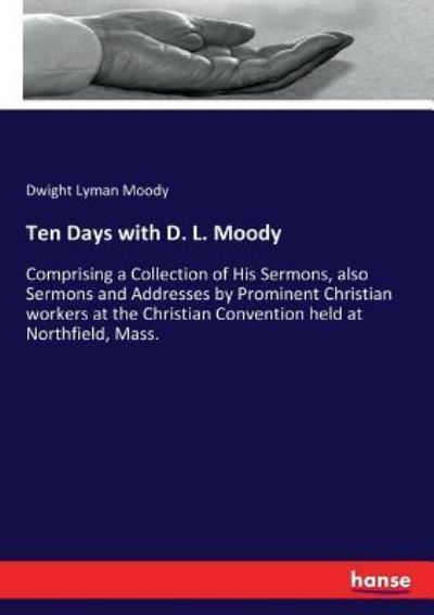 Cover for Dwight Lyman Moody · Ten Days with D. L. Moody (Paperback Book) (2017)