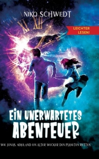 Cover for Niko Schwedt · Ein unerwartetes Abenteuer - Leichter lesen (Hardcover bog) (2021)