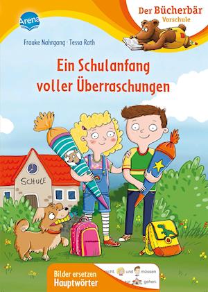 Ein Schulanfang voller Überraschungen - Frauke Nahrgang - Bøger - Arena Verlag GmbH - 9783401717890 - 14. januar 2022