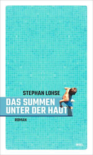 Cover for Stephan Lohse · Das Summen unter der Haut (Book) (2023)
