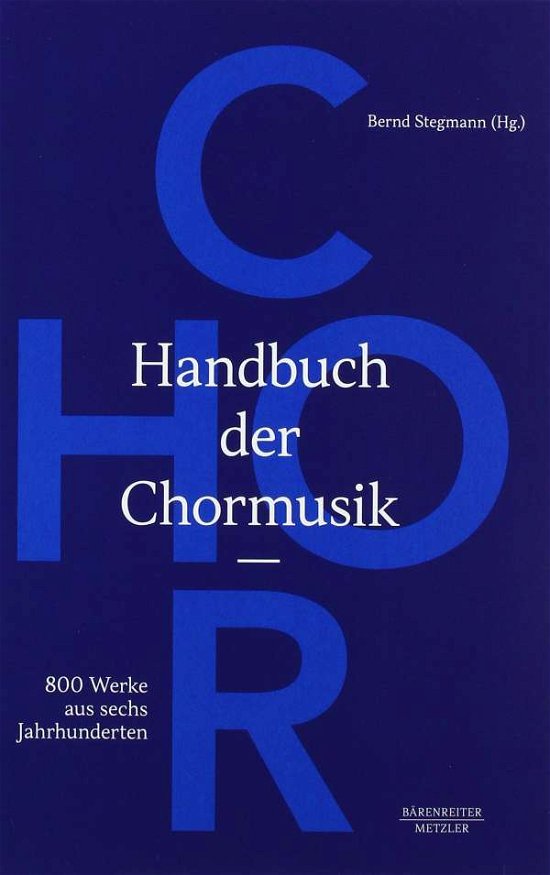 Cover for Handbuch der Chormusik: 800 Werke aus sechs Jahrhunderten (Book) (2021)