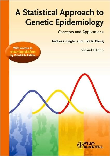 Cover for Ziegler, Andreas (Institute for Medical Biometry and Statistics, University Hospital Schleswig-Holstein, Lubeck, Ge) · A Statistical Approach to Genetic Epidemiology: Concepts and Applications, with an e-Learning Platform (Taschenbuch) (2010)