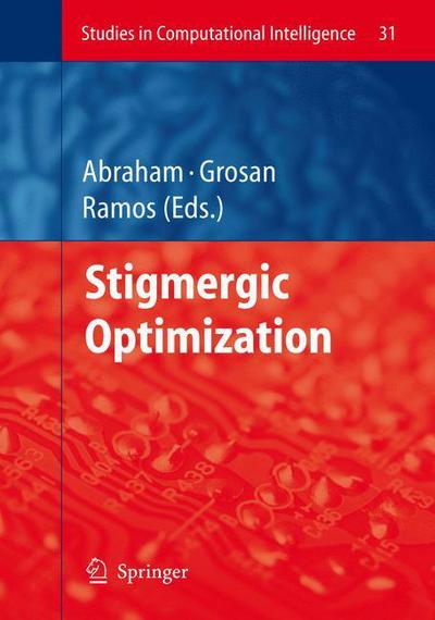 Cover for Ajith Abraham · Stigmergic Optimization - Studies in Computational Intelligence (Hardcover Book) [2006 edition] (2006)