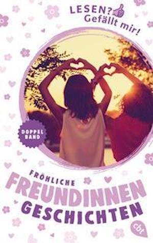Cover for Anne Hertz · Lesen? Gefällt mir! - Fröhliche Freundinnengeschichten (Pocketbok) (2022)