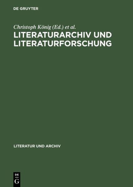 Cover for Christoph K Nig · Literaturarchiv und Literaturforschung (Book) (1996)