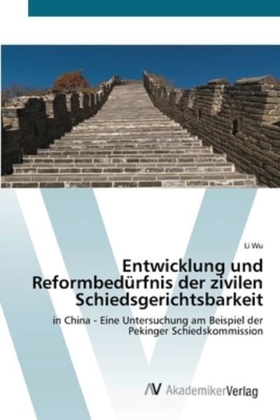 Entwicklung und Reformbedürfnis der - Wu - Bøger -  - 9783639433890 - 28. juni 2012