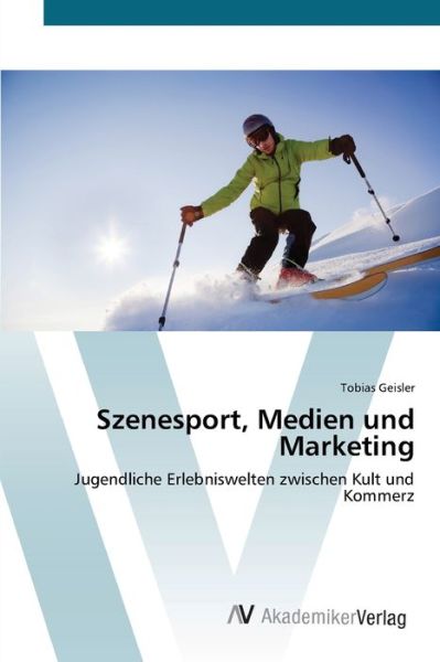 Cover for Geisler · Szenesport, Medien und Marketin (Book) (2012)