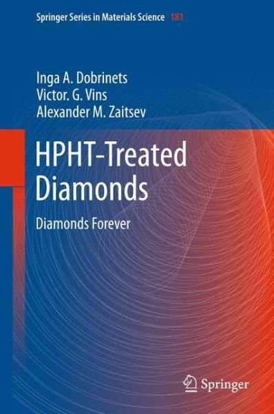 Cover for Inga A. Dobrinets · HPHT-Treated Diamonds: Diamonds Forever - Springer Series in Materials Science (Hardcover bog) [2013 edition] (2013)