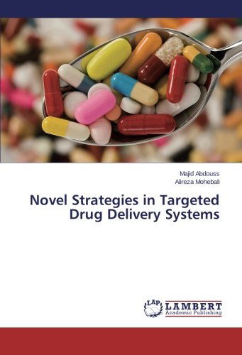 Cover for Alireza Mohebali · Novel Strategies in Targeted Drug Delivery Systems (Taschenbuch) (2014)