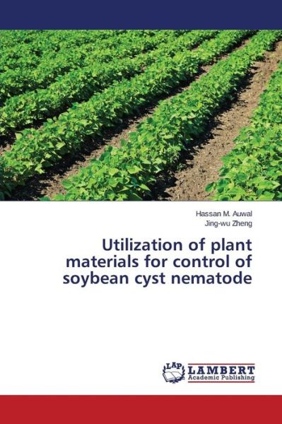 Cover for Auwal Hassan M · Utilization of Plant Materials for Control of Soybean Cyst Nematode (Taschenbuch) (2015)