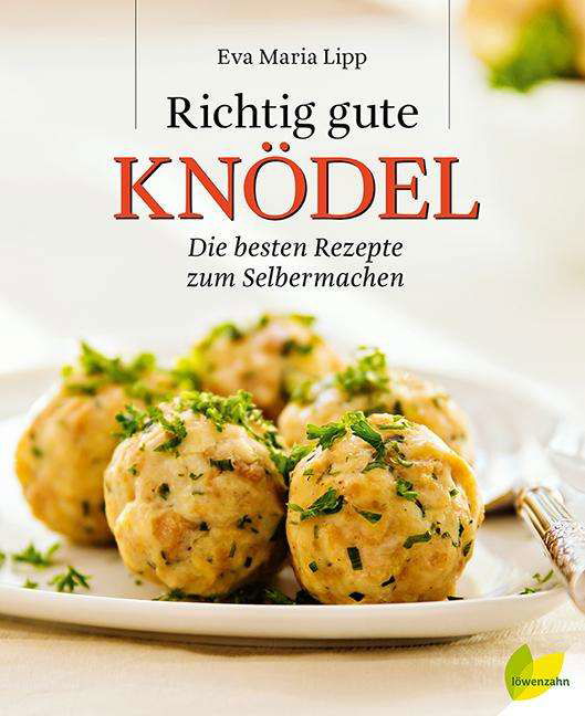 Richtig gute Knödel - Lipp - Książki -  - 9783706625890 - 