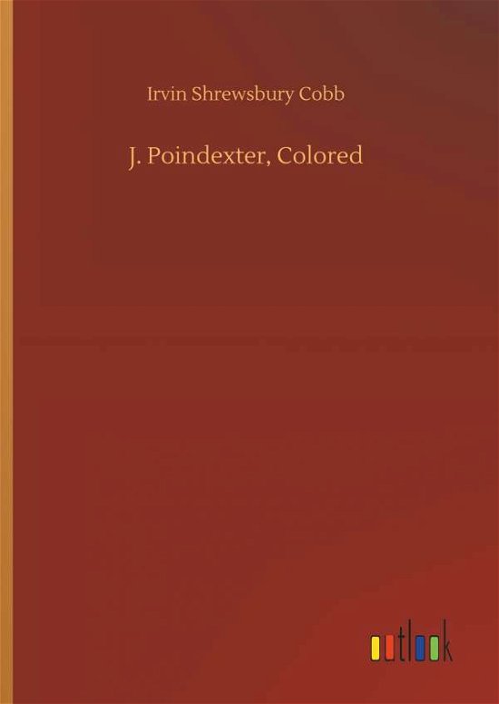 Cover for Cobb · J. Poindexter, Colored (Book) (2018)