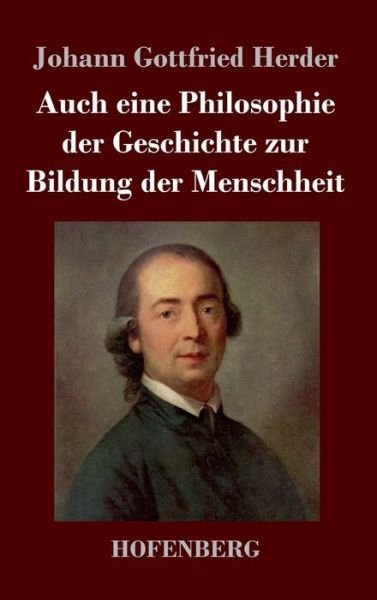 Auch eine Philosophie der Geschi - Herder - Books -  - 9783743734890 - February 24, 2020
