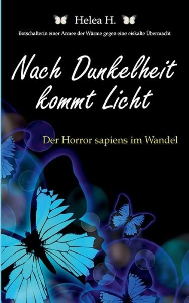 Cover for Helea Hammerschmitt · Nach Dunkelheit kommt Licht: Der Horror sapiens im Wandel (Paperback Book) (2019)