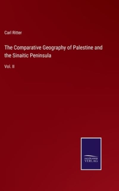 Cover for Carl Ritter · The Comparative Geography of Palestine and the Sinaitic Peninsula (Hardcover Book) (2022)