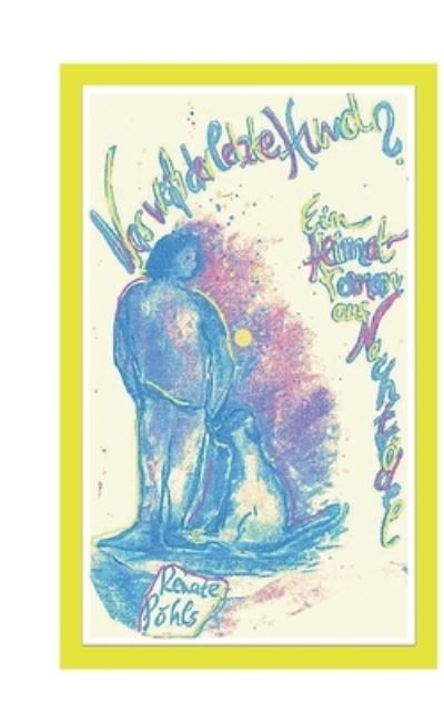 Cover for Renate Poehls · Was weiss der letzte Hund? (Paperback Book) (2021)