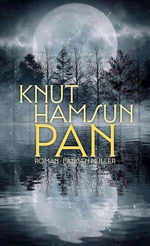 Pan - Knut Hamsun - Kirjat - Langen-Müller - 9783784436890 - perjantai 18. elokuuta 2023