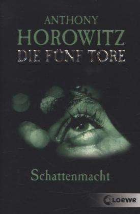Cover for Horowitz · Die Fünf Tore,Schattenmacht (Bog)