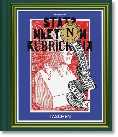 Stanley Kubrick's Napoleon: The Greatest Movie Never Made - Book - Boeken - Taschen GmbH - 9783836568890 - 5 maart 2018
