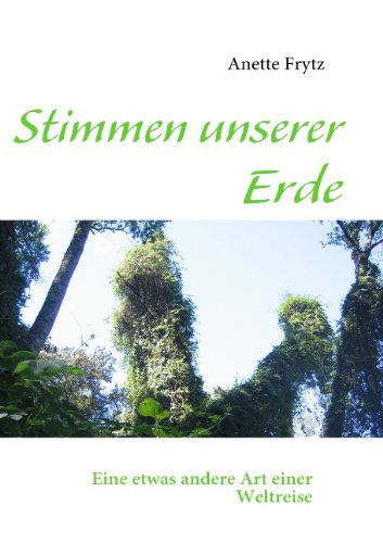 Cover for Anette Frytz · Stimmen Unserer Erde (Paperback Book) [German edition] (2009)