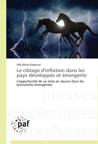 Cover for Olfa Manai Daboussi · Le Ciblage D'inflation Dans Les Pays Développés et Émergents: L'opportunité De Sa Mise en Oeuvre Dans Les Économies Émergentes (Paperback Book) [French edition] (2018)