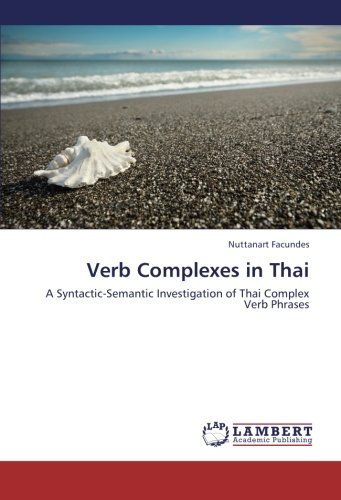 Cover for Nuttanart Facundes · Verb Complexes in Thai: a Syntactic-semantic Investigation of Thai Complex Verb Phrases (Paperback Bog) (2009)
