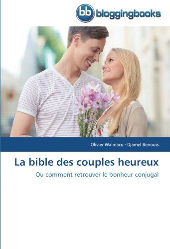 Cover for Collectif · La Bible Des Couples Heureux - Omn.Bloggingboo (Paperback Book) [French edition] (2018)