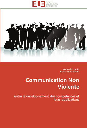 Cover for Ismaïl Benhachem · Communication Non Violente: Entre Le Développement Des Compétences et Leurs Applications (Paperback Book) [French edition] (2018)