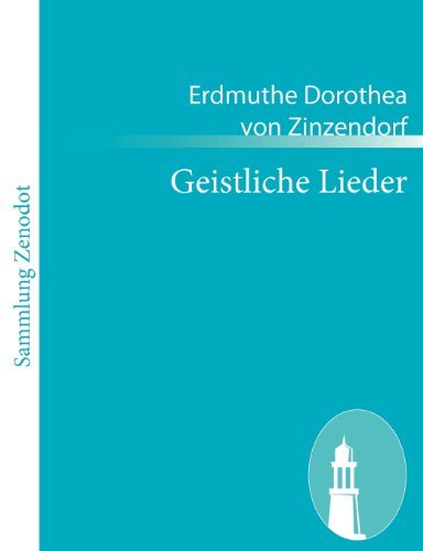 Cover for Erdmuthe Dorothea Von Zinzendorf · Geistliche Lieder (Pocketbok) [German edition] (2010)