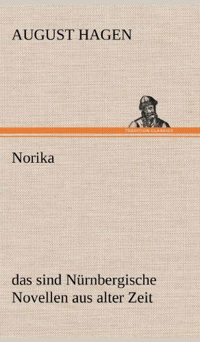 Cover for August Hagen · Norika (Hardcover Book) [German edition] (2012)