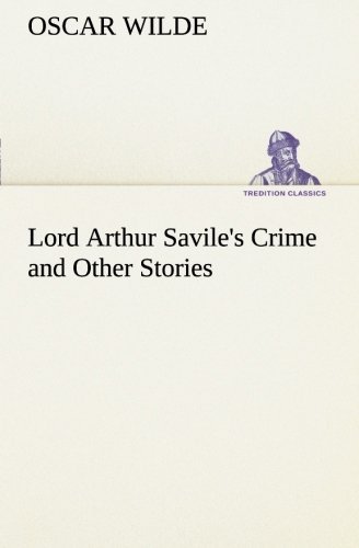 Cover for Oscar Wilde · Lord Arthur Savile's Crime and Other Stories (Tredition Classics) (Paperback Book) (2013)