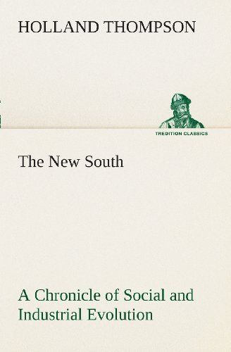 Cover for Holland Thompson · The New South a Chronicle of Social and Industrial Evolution (Tredition Classics) (Paperback Book) (2013)