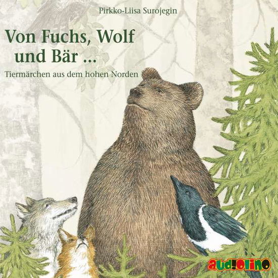 Cover for Pirkko-Liisa Surojegin · Von Fuchs, Wolf und Bär ... (CD) (2021)